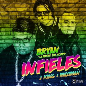 Bryan La Mente Del Equipo Ft. J King & Maximan – Infieles